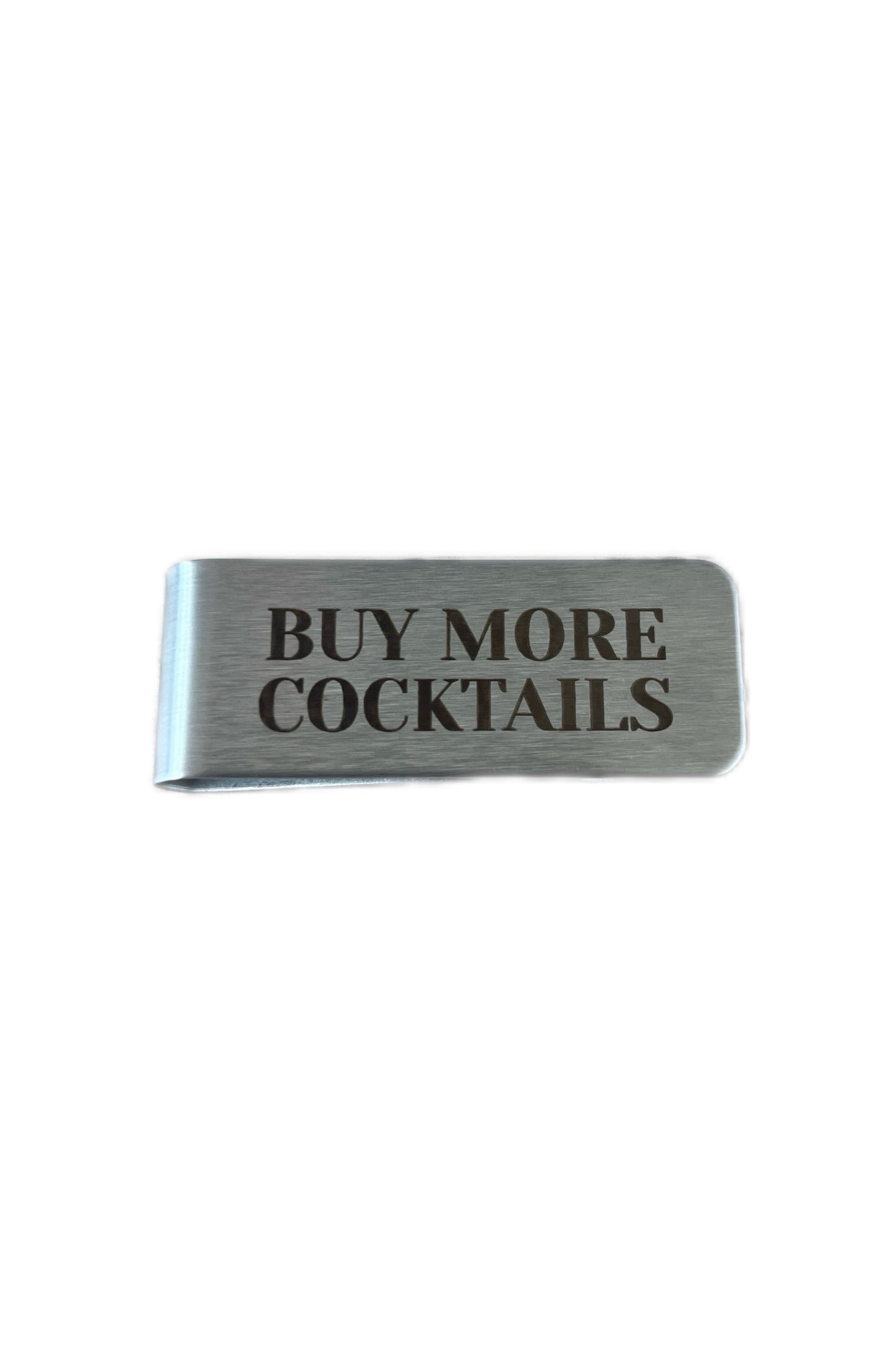MONEY CLIP "BUY MORE COCKTAILS"