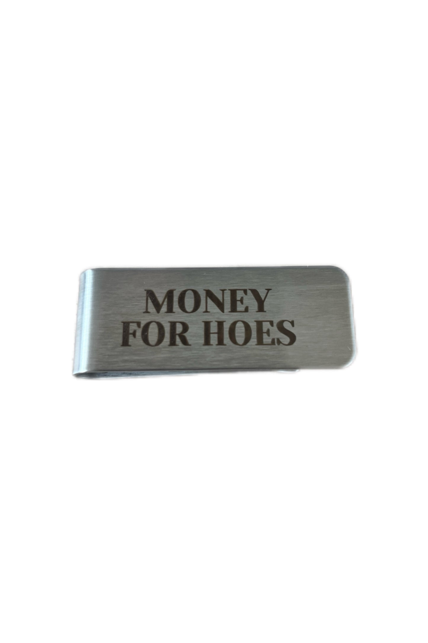 MONEY CLIP "MONEY FOR HOES"