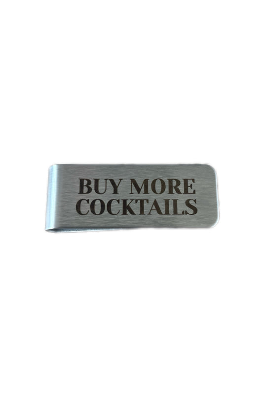 MONEY CLIP "BUY MORE COCKTAILS"